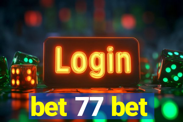 bet 77 bet